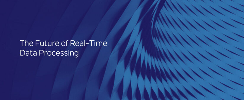 The Future of Real-Time Data Processing